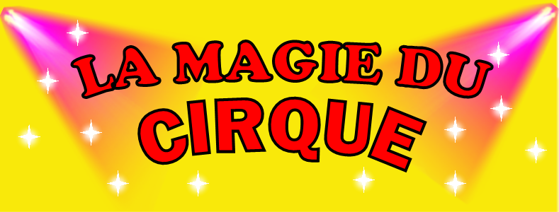 La magie du cirque